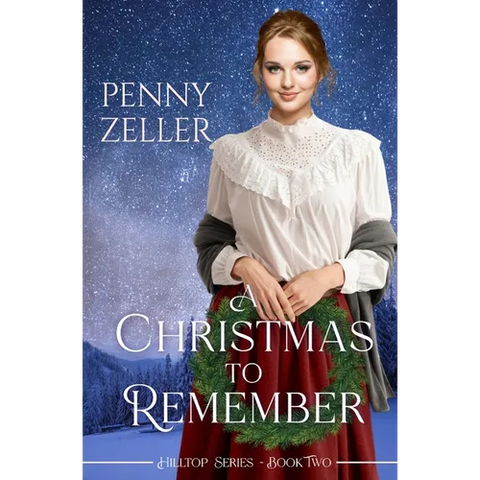 A Christmas to Remember: A Second Chances Christian Historical Western Romance
