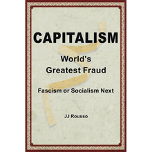 Capitalism: World's Greatest Fraud - Paperback