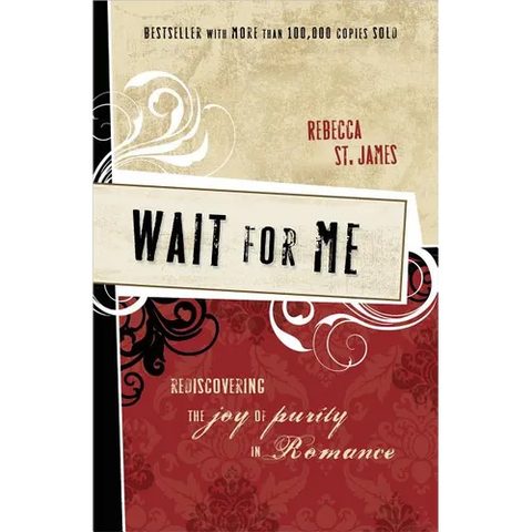 Wait for Me: Rediscovering the Joy of Purity in Romance