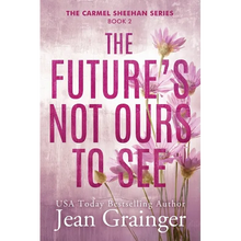 The Future's Not Ours To See