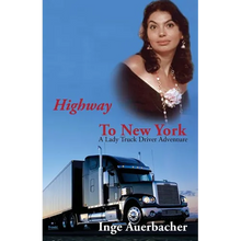 Highway to New York: A Lady Truck Driver Adventure