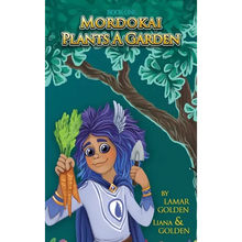 Mordokai Plants a Garden - Hardcover