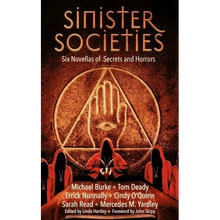 Sinister Societies: Six Novellas of Secrets and Horrors - Paperback