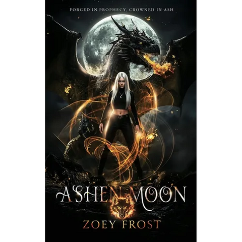 Ashen Moon: A Dark Fantasy Romance of Prophecy, Dragon Fire, and Forbidden Love