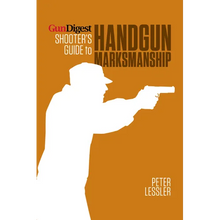 Gun Digest Shooter's Guide to Handgun Marksmanship