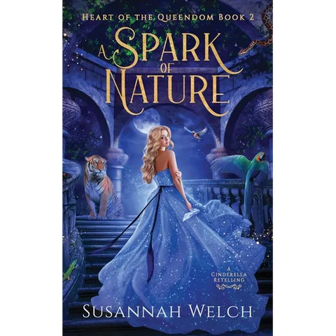 A Spark of Nature: A Cinderella Retelling