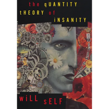 The Quantity Theory of Insanity - Paperback