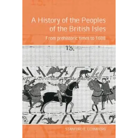 A History of the Peoples of the British Isles: From Prehistoric Times to 1688