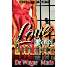 Love hates violence