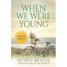 When We Were Young (Hideaway Bay Book 4) Large Print - Paperback
