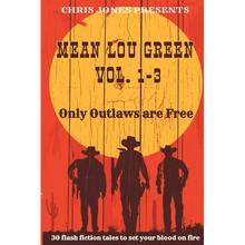 MEAN LOU GREEN Vol. 1-3: Only Outlaws are Free - Paperback