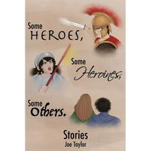Some Heroes, Some Heroines, Some Others. - Paperback