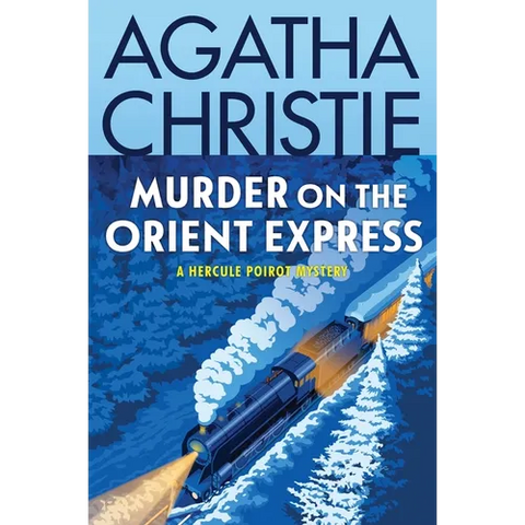 Murder on the Orient Express: A Hercule Poirot Mystery: The Official Authorized Edition