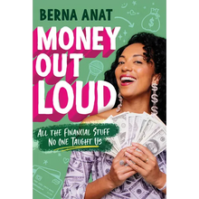 Money Out Loud: All the Financial Stuff No One Taught Us