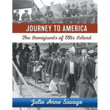 Journey to America The Immigrants of Ellis Island - Paperback