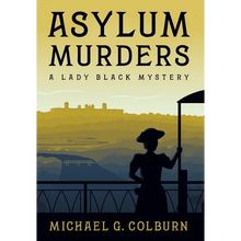 Asylum Murders: A Lady Black Mystery
