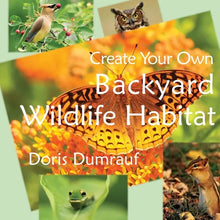 Create Your Own Backyard Wildlife Habitat - Paperback