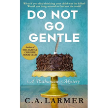 Do Not Go Gentle: A Posthumous Mystery