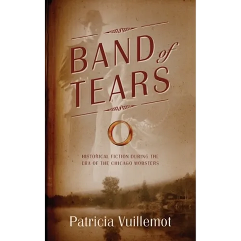 Band of Tears: Historical Fiction During the Era of the Chicago Mobsters
