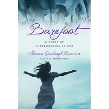 Barefoot: A Story of Surrendering to God - Paperback