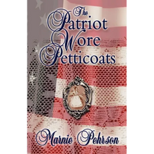 The Patriot Wore Petticoats