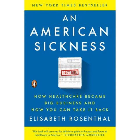 An American Sickness: How Healthcare Became Big Business and How You Can Take It Back