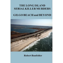 The Long Island Serial Killer Murders Gilgo Beach and Beyond