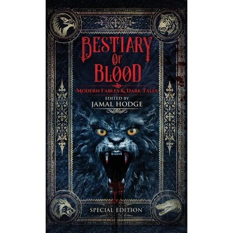 Bestiary of Blood: Modern Fables and Dark Tales