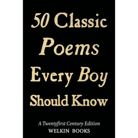 50 Classic Poems Every Boy Should Know