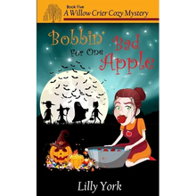 Bobbin' for One Bad Apple (a Willow Crier Cozy Mystery Book 5) - Paperback