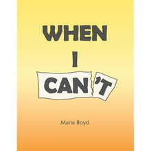 When I Can't