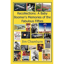 Recollections: A Baby Boomer's Memories of the Fabulous Fifties