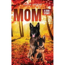 Mom: A Dog Story Prequel to Becoming K-9 - Paperback