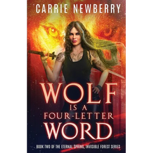 Wolf is a Four-letter Word: Book Two of the Eternal Spring, Invisible Forest series - Paperback