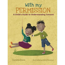 With My Permission: A Child's Guide to Understanding Consent - Hardcover