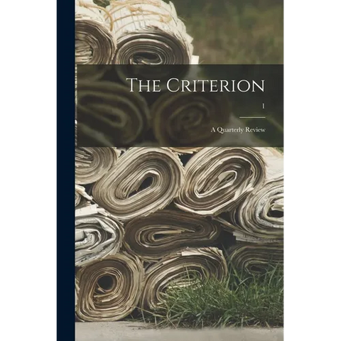 The Criterion: a Quarterly Review; 1