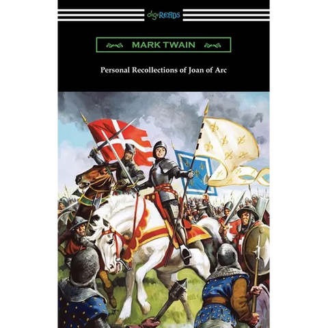 Personal Recollections of Joan of Arc