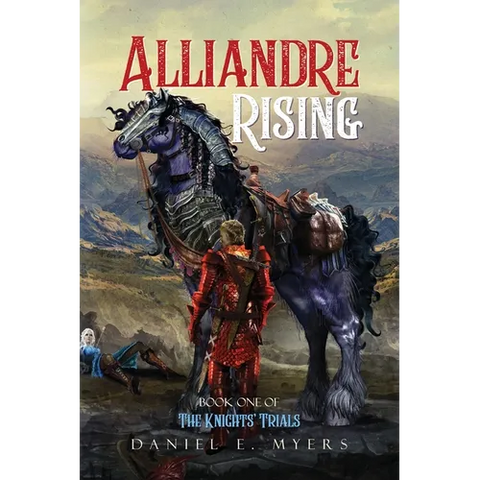 Alliandre Rising; Book One of The Knights' Trials