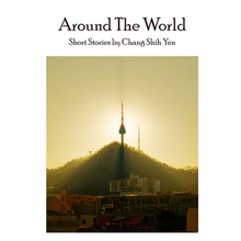 Around the World: Short stories by Chang Shih Yen - Paperback