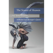 The Sound of Heaven: A Mysterious Stranger's Quest - Paperback