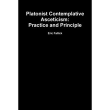 Platonist Contemplative Asceticism: Practice and Principle