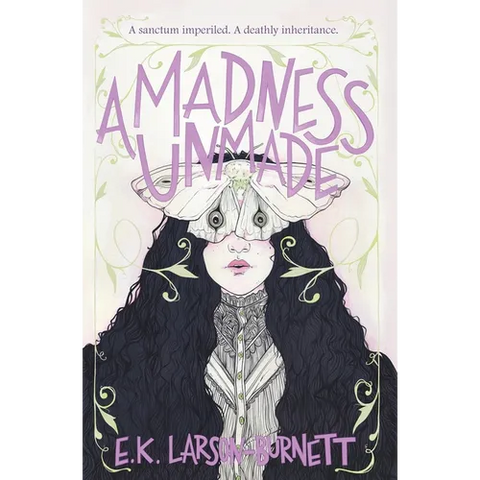 A Madness Unmade