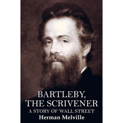 Bartleby, the Scrivener: A Story of Wall Street