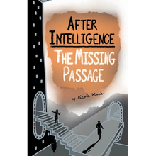 After Intelligence: The Missing Passage - Paperback