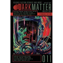 Dark Matter Magazine Issue 011 - Paperback