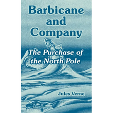 Barbicane and Company: The Purchase of the North Pole - Paperback