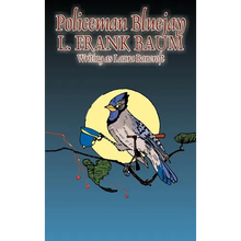 Policeman Bluejay by L. Frank Baum, Fiction, Fantasy - Hardcover