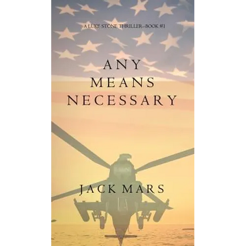 Any Means Necessary (a Luke Stone Thriller-Book #1)