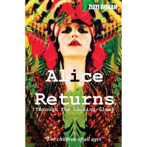 Alice Returns Through The Looking-Glass