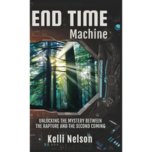 End Time Machine: Unlocking the Mystery Between the Rapture and the Second Coming - Hardcover